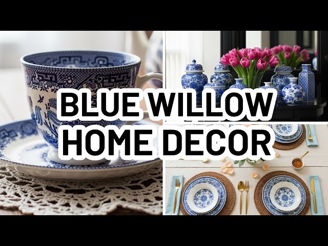 Video thumbnail for How to Style Blue Willow Decor and Chinoiserie in Your Home