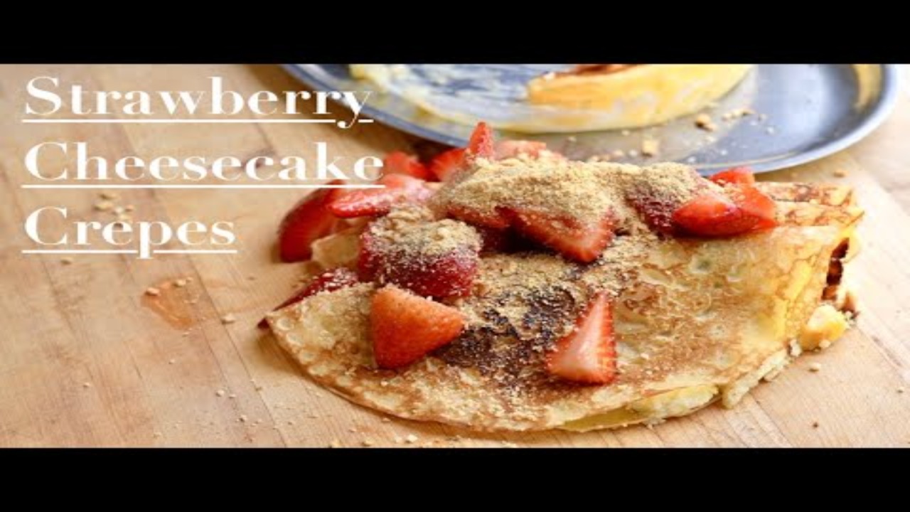 Video thumbnail for Strawberry Cheesecake Crepes